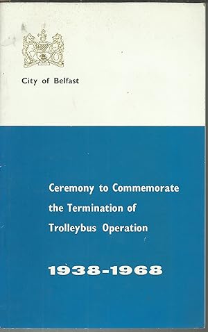 Brochure to Commemorate the Termination of Trolleybus Operation on Sunday 12th May, 1968.