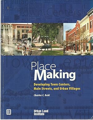 Seller image for Place Making Developing Town Centers, Main streets, and Urban Villages. for sale by Saintfield Antiques & Fine Books