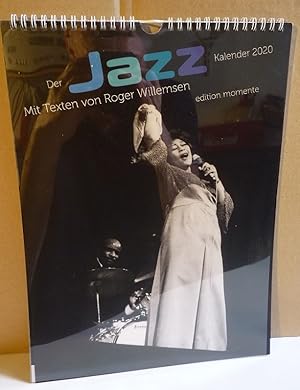 Der Jazz Kalender [Jazz-Kalender] 2020. Mit Texten von Roger Willemsen.