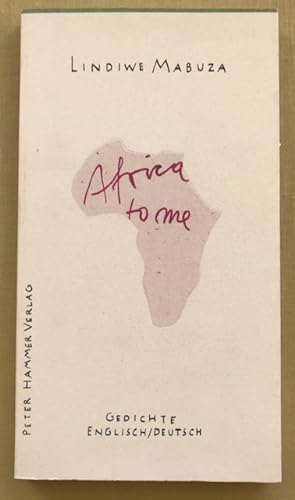 Seller image for Africa to me. Gedichte englisch / deutsch. Aus dem Englischen von Susanne Koehler. for sale by Antiquariat Cassel & Lampe Gbr - Metropolis Books Berlin