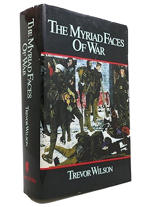 Seller image for THE MYRIAD FACES OF WAR Britain and the Great War, 1914-1918 for sale by Rare Book Cellar