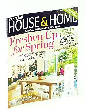 Bild des Verkufers fr Canadian House & Home, Canada's Magazine of Home & Style, April 2012 - Kitchen Special / Mike Bayne zum Verkauf von RareNonFiction, IOBA