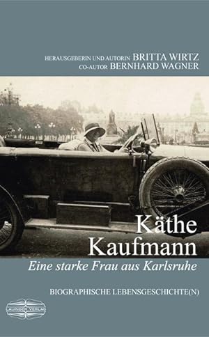 Bild des Verkufers fr Kthe Kaufmann: Eine starke Frau aus Karlsruhe zum Verkauf von Versandbuchhandlung Kisch & Co.