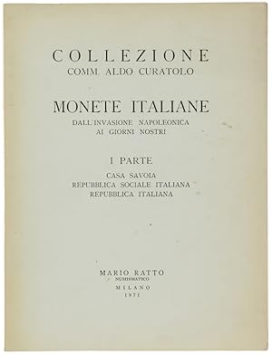 COLLEZIONE COMM. ALDO CURATOLO - MONETE ITALIANE DALL'INVASIONE NAPOLEONICA AI GIORNI NOSTRI. Par...