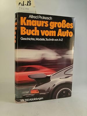 Knaurs grosses Buch vom Auto : Geschichte, Modelle, Technik von A - Z.