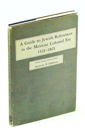 Immagine del venditore per A Guide To Jewish References in the Mexican Colonial Era 1521-1821 venduto da RareNonFiction, IOBA