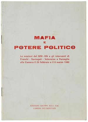 MAFIA E POTERE POLITICO. Le mozioni del MSI-DN e gli interventi di Franchi, Santagati, Valensise ...