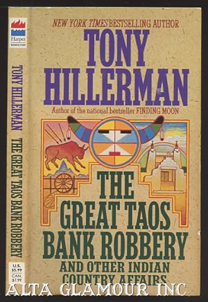 Seller image for THE GREAT TAOS BANK ROBBERY: And Other Indian County Affairs for sale by Alta-Glamour Inc.