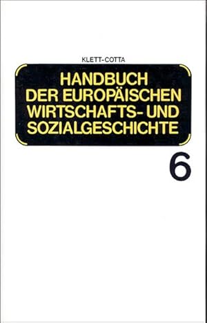 Bild des Verkufers fr Handbuch der europischen Wirtschaftsgeschichte und Sozialgeschichte, 6 Bde. Europische Wirtschaftsgeschichte und Sozialgeschichte vom Ersten Weltkrieg bis zur Gegenwart zum Verkauf von Che & Chandler Versandbuchhandlung