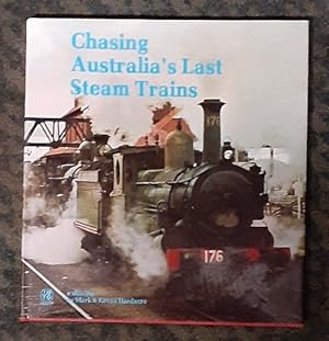 Bild des Verkufers fr Chasing Australia's Last Steam Trains. A sharing. zum Verkauf von City Basement Books