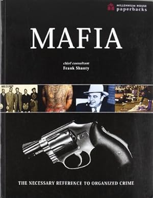 Bild des Verkufers fr Mafia - the necessary reference to organized crime zum Verkauf von WeBuyBooks
