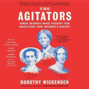 Image du vendeur pour Agitators : Three Friends Who Fought for Abolition and Women's Rights mis en vente par GreatBookPrices