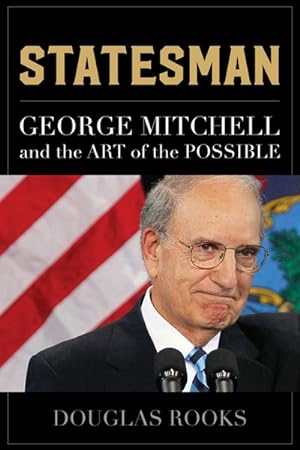 Seller image for Statesman : George Mitchell and the Art of the Possible for sale by GreatBookPrices