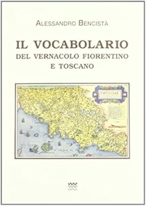 Immagine del venditore per Il vocabolario del vernacolo fiorentino e toscano. venduto da FIRENZELIBRI SRL