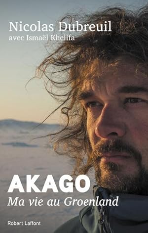Bild des Verkufers fr Akago ; ma vie au Groenland zum Verkauf von Chapitre.com : livres et presse ancienne
