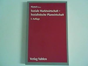 Soziale Marktwirtschaft - Sozialistische Planwirtschaft Ein Vergleich: Bundesrepublik Deutschland...
