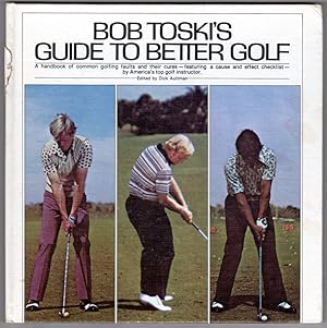 Image du vendeur pour Bob Toski's Guide to Better Golf mis en vente par Lake Country Books and More