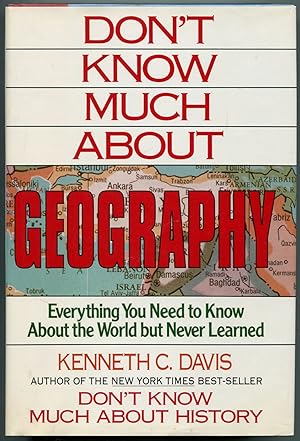 Image du vendeur pour Don't Know Much About Geography: Everything You Need to Know About the World But Never Learned mis en vente par Between the Covers-Rare Books, Inc. ABAA