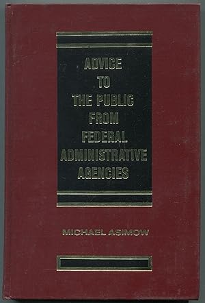 Bild des Verkufers fr Advice to the Public from Federal Administrative Agencies zum Verkauf von Between the Covers-Rare Books, Inc. ABAA