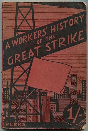 Bild des Verkufers fr A Workers' History of the Great Strike zum Verkauf von Between the Covers-Rare Books, Inc. ABAA