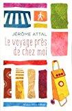 Seller image for Le Voyage Prs De Chez Moi for sale by RECYCLIVRE