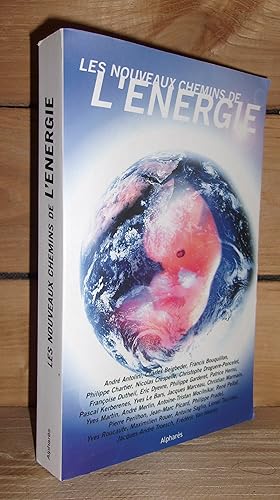 Image du vendeur pour LES NOUVEAUX CHEMINS DE L'ENERGIE mis en vente par Planet's books