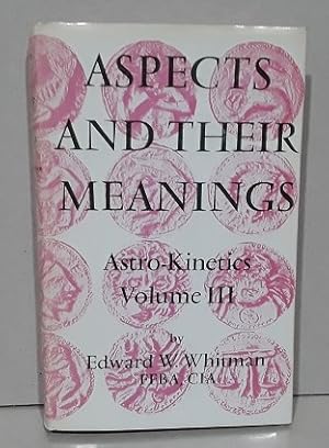 Aspects and Their Meanings Asto-Kinetics Volume III 3rd printing 1972