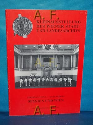 Bild des Verkufers fr Spanien und Wien : Kleinausstellung des Wiener Stadt- und Landesarchivs. Wiener Geschichtsbltter Beiheft 3/1991 / Wien Kultur. zum Verkauf von Antiquarische Fundgrube e.U.