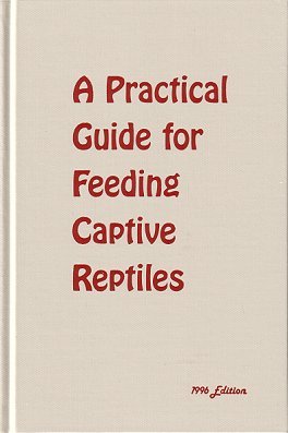 Imagen del vendedor de A practical guide for feeding captive reptiles. a la venta por Andrew Isles Natural History Books