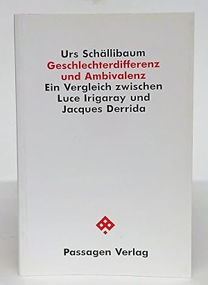 Seller image for Geschlechterdifferenz und Ambivalenz. Ein Vergleich zwischen Luce Irigaray und Jacques Derrida. for sale by Der Buchfreund