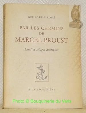 Bild des Verkufers fr Par les chemins de Marcel Proust. Essai de critique descriptive. zum Verkauf von Bouquinerie du Varis