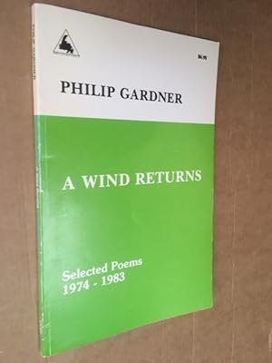 Seller image for A Wind Returns Selected Poems 1974-1983 for sale by Raymond Tait