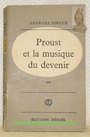 Bild des Verkufers fr Proust et la musique de devenir. zum Verkauf von Bouquinerie du Varis