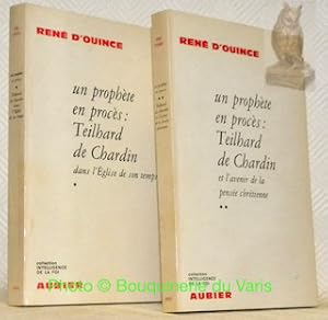 Seller image for Un prophte en procs: Teilhard de Chardin. Tome 1: Dans l'Eglise de son temps. Tome 2: Et l'avenir de la pense chrtienne. Collection Intelligence de la Foi. for sale by Bouquinerie du Varis