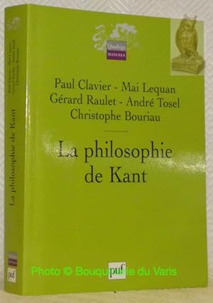 Bild des Verkufers fr La philosophie de Kant. Collection Quadrige. zum Verkauf von Bouquinerie du Varis