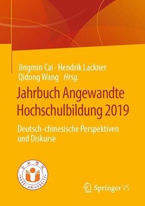 Seller image for Jahrbuch Angewandte Hochschulbildung 2019 : Deutsch-chinesische Perspektiven und Diskurse for sale by AHA-BUCH GmbH