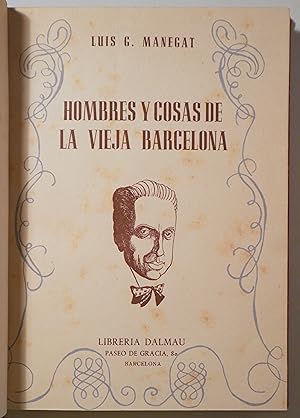 Imagen del vendedor de HOMBRES Y COSAS DE LA VIEJA BARCELONA - Barcelona 1944 - Ilustrado a la venta por Llibres del Mirall