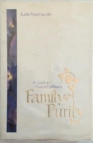 Immagine del venditore per Family purity: A guide to marital fulfillment venduto da Chapter 1