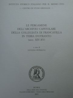 Immagine del venditore per Le pergamene dell'archivio capitolare della Collegiata di Francavilla in terra D'Otranto (secc.XIV-XV). venduto da EDITORIALE UMBRA SAS