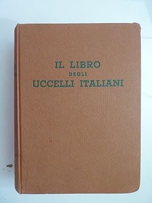 IL LIBRO DEGLI UCCELLI ITALIANI MANUALE DI ORNITOLOGIA ITALIANA Elenco descrittivo delle specie s...