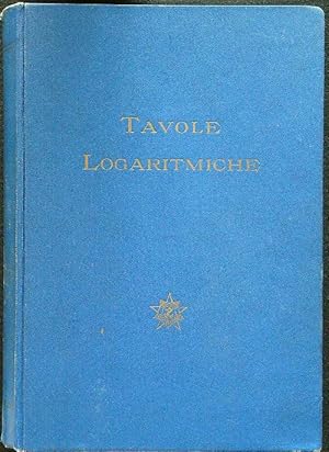 Image du vendeur pour Tavole logaritmiche a cinque cifre decimali mis en vente par Librodifaccia