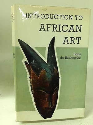Imagen del vendedor de Introduction to African Art a la venta por World of Rare Books