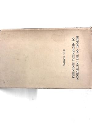 Imagen del vendedor de A History of the Institution of Mechanical Engineers, 1847-1947 a la venta por World of Rare Books