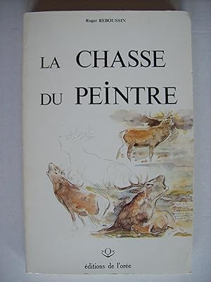 Seller image for La chasse du peintre. for sale by Philippe Moraux