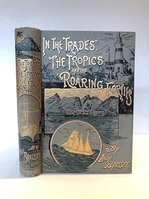 Imagen del vendedor de IN THE TRADES, THE TROPICS & THE ROARING FORTIES a la venta por Worlds End Bookshop (ABA, PBFA, ILAB)