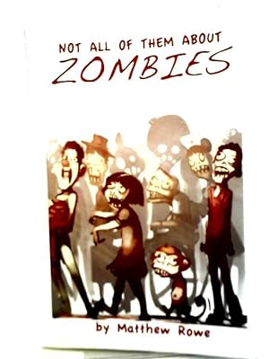 Seller image for Not All Of Them About Zombies for sale by World of Rare Books