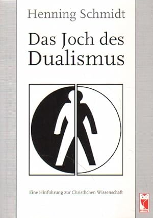 Bild des Verkufers fr Das Joch des Dualismus. zum Verkauf von Versandantiquariat Boller