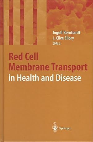 Immagine del venditore per Red cell membrane transport in health and disease. With 103 figures and 31 tables. I. Bernhardt ; J. C. Ellory (eds.) venduto da Lewitz Antiquariat