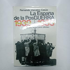 LA ESPAÑA DE LA POSGUERRA. 1939-1953