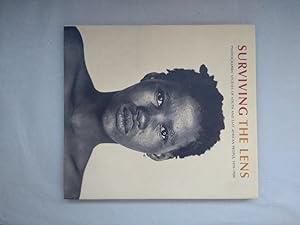 Surviving the Lens: Photographic Studies of South and East African People 1870-1920.